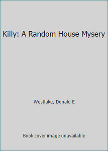 Killy: A Random House Mysery by Westlake, Donald E