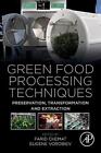Techniki zielonego przetwarzania żywności: konserwacja, transformacja i ekstrakcja przez