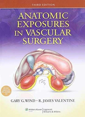 Anatomic Exposures in Vascular Surgery - Hardcover, by Wind MD Gary G.; - Good - Image 1 of 2