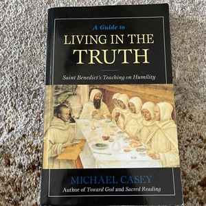 A Guide to Living in the Truth: St. Benedict's Teaching on Humility - Like New - Picture 1 of 2