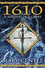 1610: A Sundial In A Grave (Gollancz S.F.), Gentle, Mary, Used; Good Book
