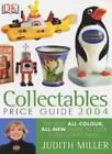 Collectables Price Guide 2004 (Judith Miller's Price Guides): The Best All-Colo