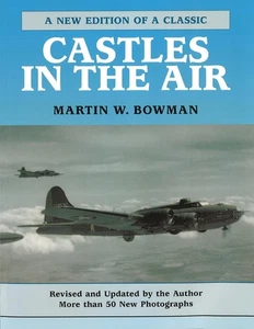 B-17 Bomber, WW2 classic 'Castles in the Air' by Martin W. Bowman-paperback book - Afbeelding 1 van 2