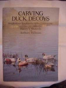 CARVING DUCK DECOYS WITH FULL-SIZE TEMPLATES FOR HOLLOW CONSTRUCTION - Picture 1 of 3