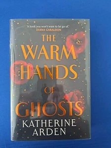 THE WARM HANDS OF GHOSTS: SIGNED LIMITED FIRST EDITION FIRST PRINT: NEW UNREAD - Foto 1 di 4