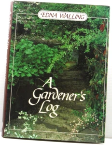 A Gardener’s Log hardcover by Edna Walling 1985 gardening book HC DJ vintage - Picture 1 of 17