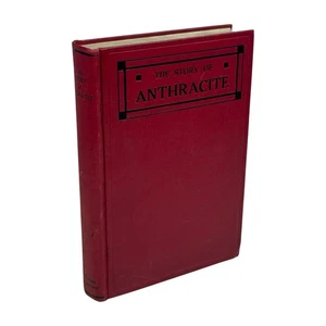 Vintage 1932 The Story Of Anthracite Hardcover The Hudson Coal Company - Picture 1 of 6