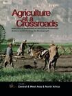 Agriculture At A Crossroads: Volume I: Central And West Asia And North Africa, I