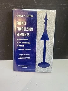 George P Sutton / Rocket Propulsion Elements An Introduction 2nd Edition HC DJ - Foto 1 di 7
