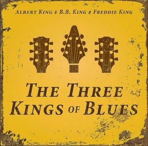 Albert King, BB King & Freddie King The Three Kings of Blues (Vinyl) - Picture 1 of 4