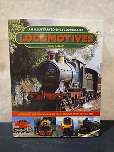 Locomotives An Illustrated Encyclopedia of Locomotives - Trains - Colin Garratt - Picture 1 of 11
