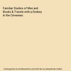 Familiar Studies of Men and Books & Travels with a Donkey in the Cévennes, Robe