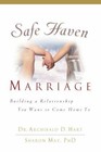 Safe Haven Marriage: A Marriage You - paperback, Archibald D Hart, 9780785289470
