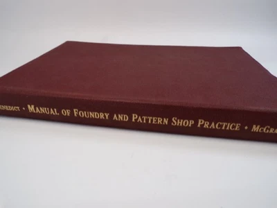 Manual of Foundry and Pattern Shop Practice By Otis Benedict 1947 First Edition - Image 1 of 4