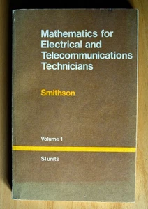 Mathematics for Electrical and Telecommunications Technicians Vol. 1 by Smithson - Picture 1 of 4
