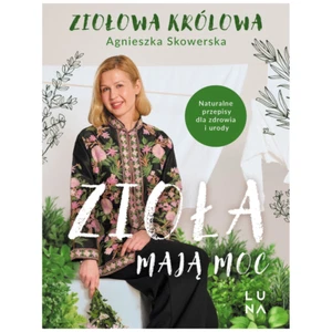 Zioła mają moc. Naturalne przepisy dla zdrowia Polska Ksiazka Książka Po Polsku - Imagen 1 de 1