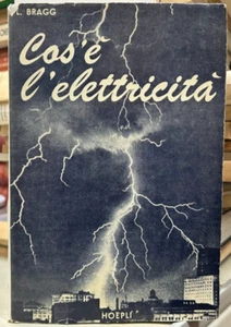 (Manuali) L. Bragg - COS'E' L'ELETTRICITA' - I EDIZIONE - Hoepli 1953 - Imagen 1 de 1