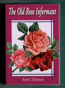 The Old Rose Informant  Brent C. Dickerson 2000 - Bild 1 von 2