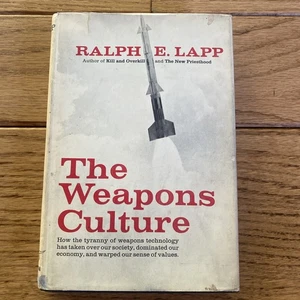 THE WEAPONS CULTURE by Ralph E. Lapp 1968 First Edition -Politics, US Government - Picture 1 of 15
