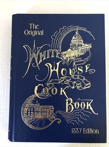 The Original Whitehouse Cookbook 1887 Edition Hardcover 2003 Edition - Bild 1 von 12