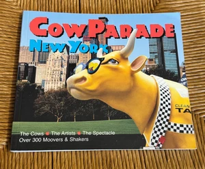 Cow-Parade New York by CowParade Staff and Thomas J. Craughwell (2000, Trade Pap - Foto 1 di 2