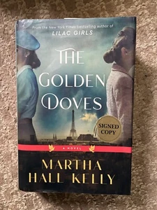 The Golden Doves by Martha Hall Kelly HCDJ1st signed  2023 - Picture 1 of 4