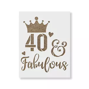 40 And Fabulous Birthday Stencil - Durable & Reusable Mylar Stencils - Picture 1 of 5