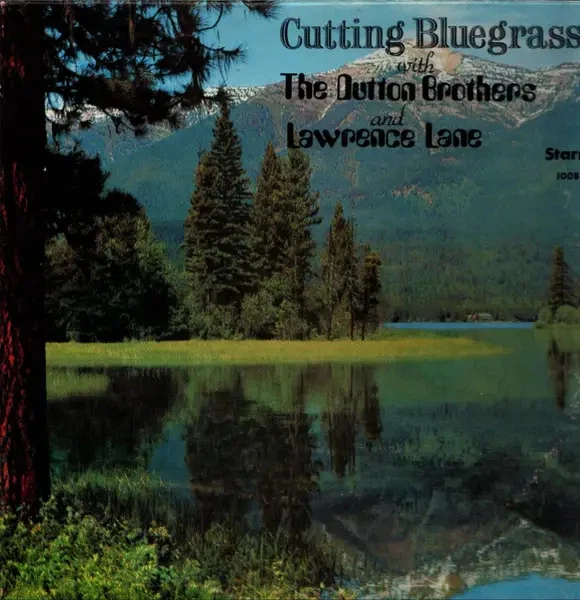 LP The Dutton Brothers And Lawrence Lane Cutting Bluegrass NEAR MINT Starr Re - Bild 1 von 1