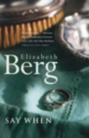 Say When by Berg, Elizabeth - Image 1 of 1