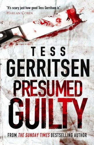 Presumed Guilty (MIRA) By Tess Gerritsen. 9780778302940 - Image 1 of 1