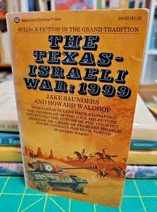 The Texas-Israeli War: 1999 Saunders and Waldrop 1st Ballantine Printing 1974 - Imagen 1 de 7