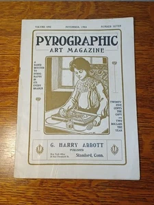 Pyrographic Art Magazine V1 N7 November 1903 Harry Abbott Stanford Cn JRR16 - Picture 1 of 4