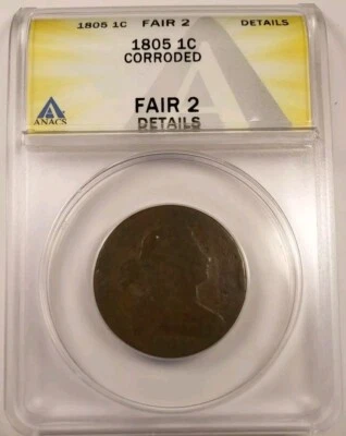 1805 1C Draped Bust Large Cent ANACS Fair 2 Details - Image 1 of 4