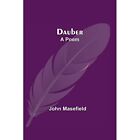 Dauber: Ein Gedicht von John Masefield (Taschenbuch, 2021) - Taschenbuch NEU John Masefiel