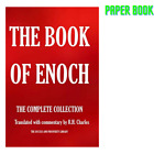 THE BOOK of ENOCH. the COMPLETE COLLECTION.: Translated with Commentary by R.H.