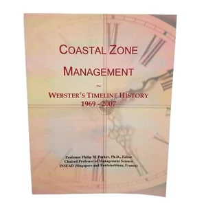 Coastal Zone Management Webster's Timeline History 1969-2007 Parker, Paperback - Picture 1 of 2