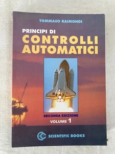 Principi di controlli automatici Tommaso Raimondi volume uno - Foto 1 di 1
