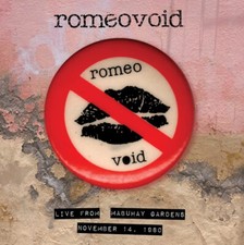 Romeo Void : Live from the Mabuhay Gardens, November 14, 1980 CD (2023)