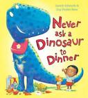 Never Ask a Dinosaur to Dinner, Edwards, Gareth, Good Condition, ISBN 9781407136