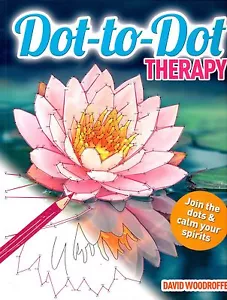 Dot-To-Dot Therapy: Join The Dots & Calm Your Spirits by Woodroffe, David  - Picture 1 of 3