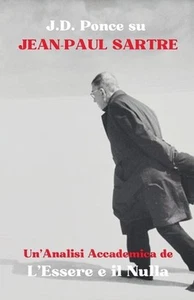 J.D. Ponce su Jean-Paul Sartre: Un'Analisi Accademica de L'Essere e il Nulla by - Foto 1 di 1
