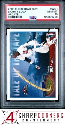 2003 FLEER TRADITION UPDATE #U281 SAMMY SOSA CUBS POP 4 PSA 10 - Image 1 of 3
