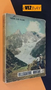 TCI - VILLEGGIATURE MONTANE 1° - 1952 Touring Club Italiano 1^ed. - LIBRO - Foto 1 di 5