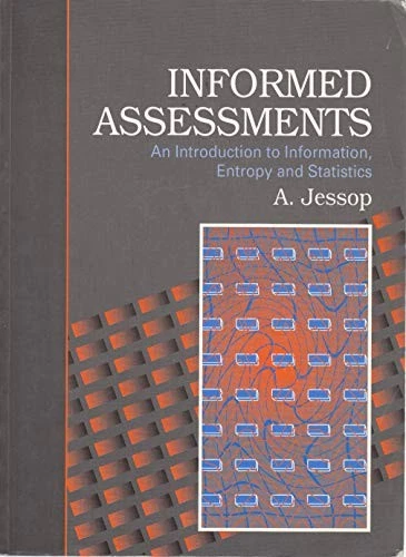 Informed Assessment: Introduction to Information, Entropy and... - Jessop, Alan - Image 1 of 1