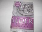 Seder Savvy: Insights for Meaningful Family Discussions by Dov Moshe Lipman