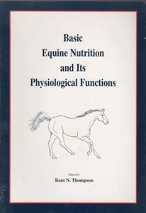 Basic Equine Nutrition & Its Physiological Functions - Picture 1 of 1