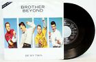 7" Vinyl - Brother Beyond - Be My Twin