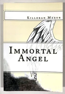Immortal Angel by Killoran Mazur 2012 Trade Paperback - Picture 1 of 2