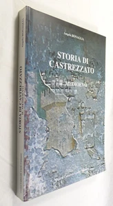 STORIA DI CASTREZZATO IL MEDIOEVO BRESCIA ARCHEOLOGIA VITA RURALE BORGO - Imagen 1 de 1