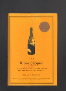 The Widow Clicquot: The Story of a Champagne Empire and the Woman Who Ruled ... - Picture 1 of 1
